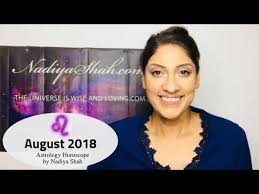 Leo August 2018 Astrology Horoscope By Nadiya Shah