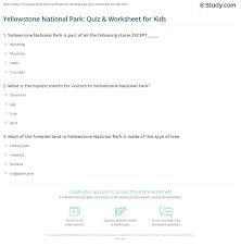 Let me know what you think. Yellowstone National Park Quiz Worksheet For Kids Study Com