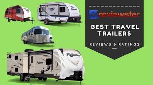 It depends on how much you travel, where you live, and how much you spend on groceries and eating out. Best Rv Travel Trailers Review Guide 2021 Edition Reviewster