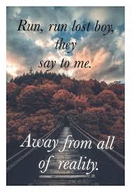 Lost Boy Ruth B I Love This Song So Much I Am A Lost Boy From Neverland Usually Hanging Out With Peter Pan He Song Lyric Quotes Song Quotes Music Quotes