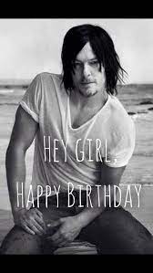 Daryl Dixon Happy Birthday Girl Norman Reedus Walking Dead Daryl Walking Dead Fan