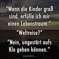 Wenn Die Kinder Groß Sind Erfülle Ich Mir Einen Lebenstraum