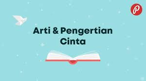 Ketika sedang memperjuangkan sesuatu jangan pernah putus harapan. Arti Pengertian Cinta Kbbi Dengan Sinonim Antonim 2021 Poskata