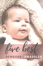 The Best Swaddle for Newborns l 2019 — Bethany Rutledge