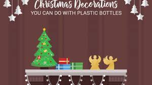 Recycle pet bottles into christmas ornaments materials needed: 3 Christmas Decorations You Can Do With Plastic Bottles