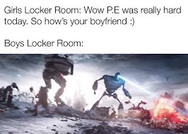 Maybe you would like to learn more about one of these? Boys Locker Room Know Your Meme