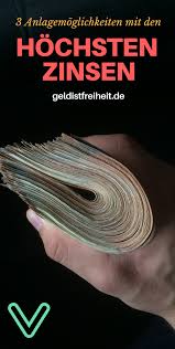 Die Drei Anlagemoglichkeiten Mit Den Hochsten Zinsen Geld Einfach Geld Verdienen Geld Verdienen Im Internet