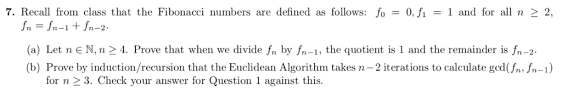This user hasn't answered any questions yet. Solved 7 Recall Fromclass Fibonacci Numbers Defined Follows Fo 0 F1 1 N 2 N N 1 N 2 Let N En N 2 Q36813093