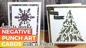 What makes them christmas cards are the colors, papers and phrases used on the cards. How To Make Negative Punch Art Cards With A Cricut Easy Cricut Christmas Cards Youtube