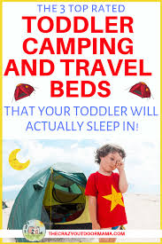 Best camping bedroll of 2020. The Only 3 Toddler Camping Beds Of 2020 Worth Your Money The Crazy Outdoor Mama