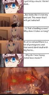 Igot Hit By A Truck I Thinkl Died But Looks Like It S Not My End Yet This Mean That I Ill Get Isekai Ed Is That A Loading Screen Hy Does It Takes So