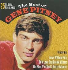 Gene Pitney: Songs include 'It Hurts To Be In Love', 'Only Love Can Break A  Heart', 'Town Without Pity', 'Mecca', 'The Man Who shot Liberty Valance'