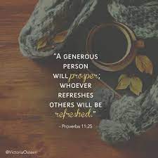 Proverbs 11:25 says that a generous man will prosper; ØªÙˆÙŠØªØ± Victoria Osteen Ø¹Ù„Ù‰ ØªÙˆÙŠØªØ± A Generous Person Will Prosper Whoever Refreshes Others Will Be Refreshed Proverbs 11 25 Generosity Https T Co Kdxitmn6vr