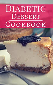 Healthier recipes, from the food and nutrition experts at eatingwell. Diabetic Dessert Cookbook Diabetic Friendly Baking And Dessert Recipes You Can Easily Make Diabetic Diet Cookbook Book 1 Kindle Edition By Simons Caroll Cookbooks Food Wine Kindle Ebooks Amazon Com