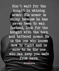 Knight In Shining Armor Some Quotes Romantic Quotes Inspirational Quotes