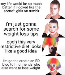 Ed memes & stuff yo. And That S On Being Permanently Damaged By Pro Ana Tumblr At 14 Years Old Edanonymemes