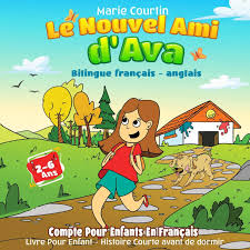 Achetez en toute sécurité et au meilleur prix sur ebay, la livraison est rapide. Le Nouvel Ami D Ava Bilingue Francais Anglais Compte Pour Enfants En Francais Livre Pour Enfant 2 6 Ans Histoire Courte Avant De Dormir Pour Bebe Conte Pour Enfant French