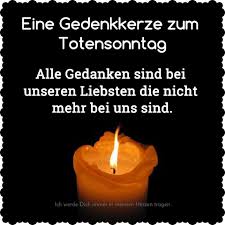 Der Totensonntag Oder Ewigkeitssonntag Ist In Den Evangelischen Kirchen In Deutschland Und Der Schweiz Ein Gedenktag Fur Die Vers Totensonntag Gedenken Sonntag