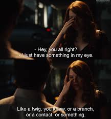 Todd Hey Are You All Right Olive I Just Have Something In My Eye Like A Twig You Know Or A Branch Easy A Funny Movies Good Movies Movie Club