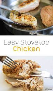You Can Cook Chicken Breasts Easily And Quickly On The Stove Top In Just 30 Minutes Or Less How To Cook Chicken Ways To Cook Chicken Chicken Recipes Easy Quick
