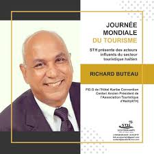 Sco Tour Haïti Journée mondiale du Tourisme : Découvrons Richard BUTEAU ! Richard  BUTEAU figure parmi une pléiade de personnalités très impliquées et  influentes dans le secteur touristique haïtien sélectionné (e)s par