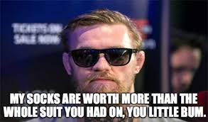 Conor Mcgregor Funny Memes Conor Mcgregor Quotes Conor Mcgregor Funny Conor Mcgregor