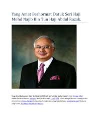 Dato 'sri haji mohammad najib bin tun haji abdul razak ( jawi : Datuk Seri Najib
