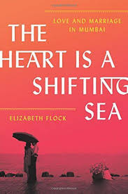 The Heart Is A Shifting Sea Love And Marriage In Mumbai Https Www Amazon Com Dp 0062456482 Ref Cm Sw R Pi Dp Love And Marriage Book Publishing Book Set