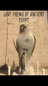 Ancient Egyptian Love Poetry Video Ancient Egyptian Literary Quotes Poetic Quote