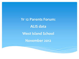 Yr 12 Parents Forum Alis Data West Island School November