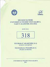 Check spelling or type a new query. Soal Seleksi Mandiri Universitas Negeri Yogyakarta 2011 Sm Uny Tes Bakat Akademk Bahasa Inggris Kemampuan Ips