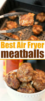 Meatballs In Air Fryer Air Fryer Recipes Healthy Recipes Air Frier Recipes