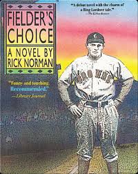 Fielder's Choice Book by Rick Norman | Epic