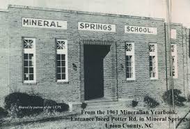 Mineral Springs School Mineral Springs Nc This Building Was Demolished But One Two Separate Buildings Remain With One B Union County Spring School Hometown