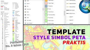 Di dalam peta, simbol digambarkan sesuai dengan lokasi kenampakan pada peta utama dan penjelasan atau keterangannya. Style Simbol Peta Praktis Sesuai Teknis Penyajian Peta Lapak Gis