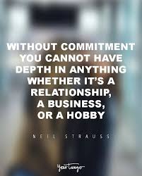 16 Inspiring Love Quotes About The Power Of Commitment In Relationships Famous Business Quotes Commitment Quotes Uplifting Quotes