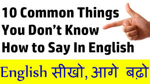 10 Common Things You Don T Know How To Say In English Learn Through Hindi Youtube