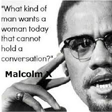 Sourced quotations by the american activist malcolm x (1925 — 1965) about black, man and white. Malcolm X Quotes On Women Quotesgram