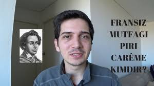 Dünyanın İlk Ünlü Şefi : Marie Antoine Carême Kimdir?