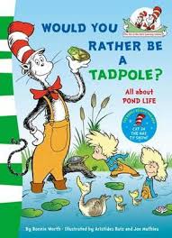 Is a camel a mammal? Would You Rather Be A Tadpole Dr Seuss 9780007433094
