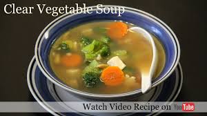 Clear Vegetable Soup Recipe Healthy And Easy Option To Have Vegetables Clear Vegetable Soup Vegetable Soup Soup Recipes