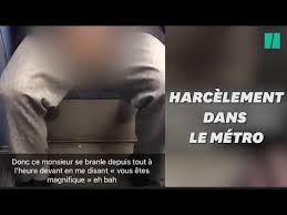 18/06/2014 durée :05:36 vue : Elle Filme Son Harcelement Sexuel Dans Le Metro Et Raconte Le Huffpost