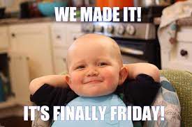 To celebrate with you, here's our happy friday meme collection. Friday Memes Funny Stuff To Share Thank God It S Friday