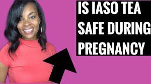Is Iaso Tea Safe During Pregnancy Youtube