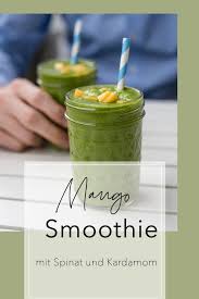 Herrlich Erfrischender Gruner Smoothie Mit Spinat Mango Und Einer Geheimzutat Rezept Spinat Smoothie Grune Smoothies Smoothie Mit Mango