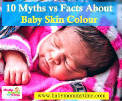 Maybe you would like to learn more about one of these? 10 Myths Vs Facts About Baby Skin Colour Baby Complexion Babymommytime Top Blogs On Baby Care Parenting Tips Advice
