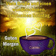 Pin Von Bettina Schulz Auf Sonntagsspruche In 2020 Schone Guten Morgen Spruche Guten Morgen Wunsche Guten Morgen Gruss