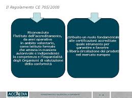 De stabilire a cerințelor de acreditare și de supraveghere a pieței în ceea ce privește comercializarea produselor și de abrogare a regulamentului (cee) nr. Accredia Lente Italiano Di Accreditamento Certificazioni Accreditate Per