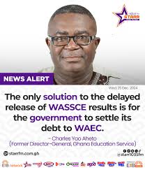 The solution to the delayed WASSCE results is for government to settle its  debt...