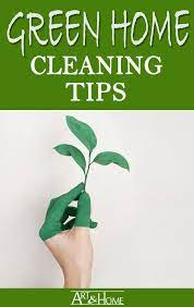 Green Home Cleaning Tips Art Home Clean House House Cleaning Tips Cleaning Hacks